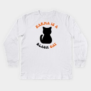 karma is a (black) cat Kids Long Sleeve T-Shirt